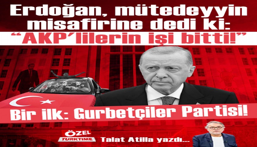 Erdoğan, mütedeyyin misafirine dedi ki: 