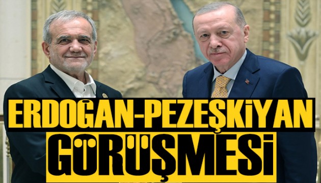 Cumhurbaşkanı Erdoğan, İran Cumhurbaşkanı Pezeşkiyan ile görüştü