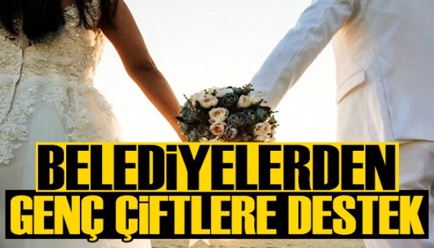 Belediyelerden genç çiftlere destek
