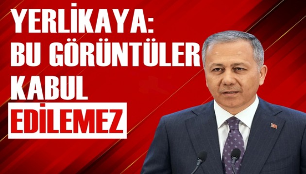 Bakan Yerlikaya'dan Marmaris'teki görüntülere yönelik açıklama