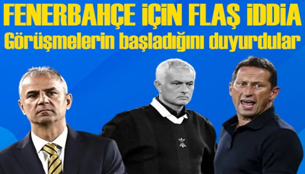 Fenerbahçe'de yeni teknik direktörle görüşme başladı iddiası!