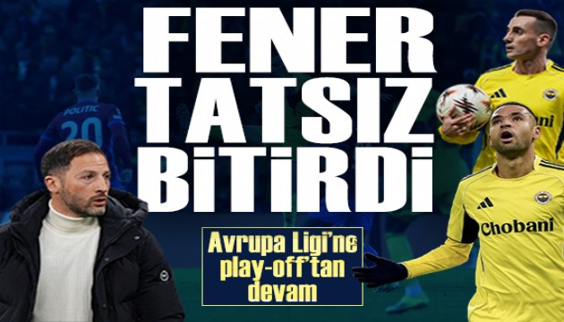 Fenerbahçe tatsız bitirdi