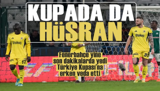 Fenerbahçe kupaya veda etti
