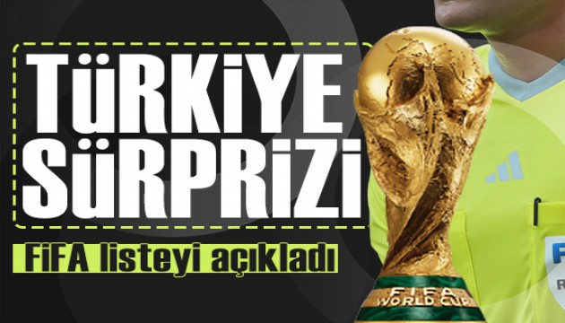 Dünya Kupası'nın hakemleri açıklandı