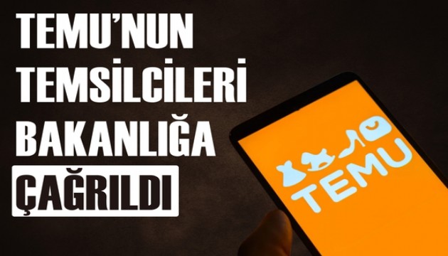TEMU'nun temsilcileri bakanlığa çağrıldı