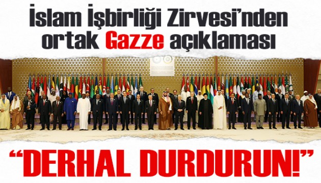 İslam İşbirliği Zirvesi'nden ortak Gazze bildirisi