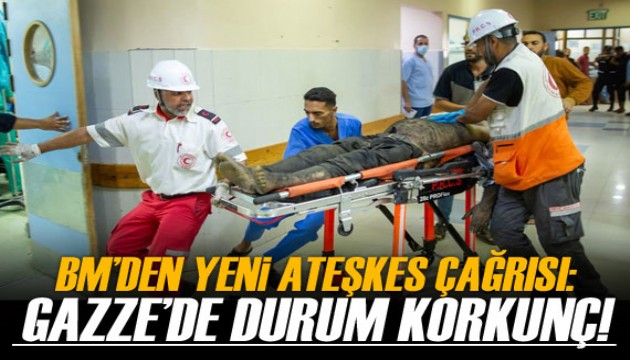 BM'den yeni ateşkes çağrısı! 'Gazze'de durum korkunç'