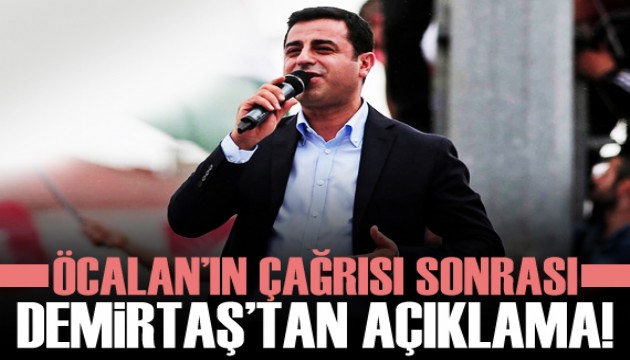 Öcalan'ın açıklaması sonrası Demirtaş'tan ilk açıklama!