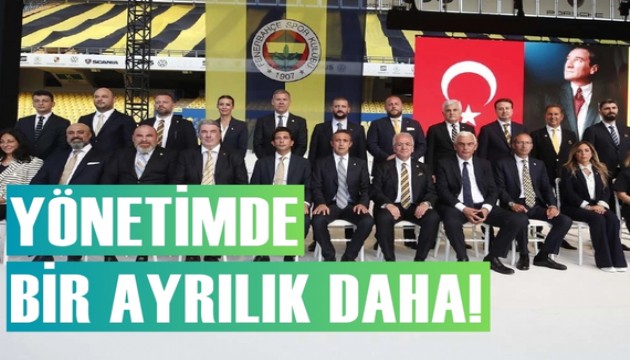 Fenerbahçe'de Acun Ilıcalı sonrası bir ayrılık daha
