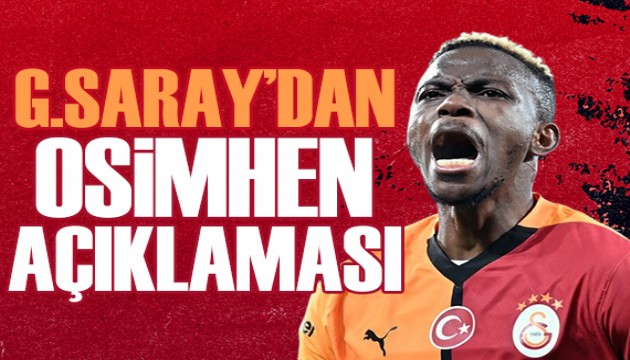 Galatasaray'dan Osimhen açıklaması: Ayrılıyor mu?
