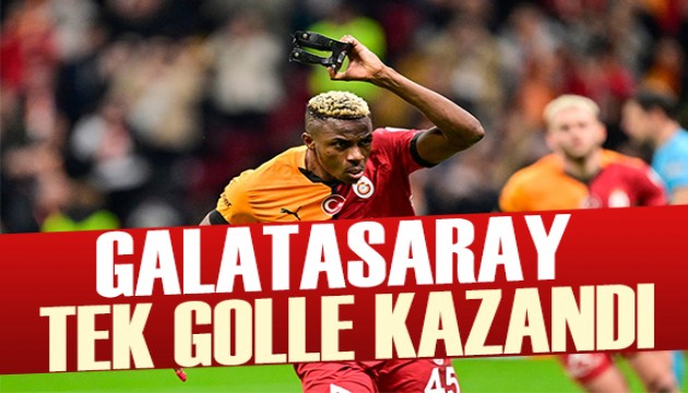 Galatasaray tek golle galibiyeti aldı