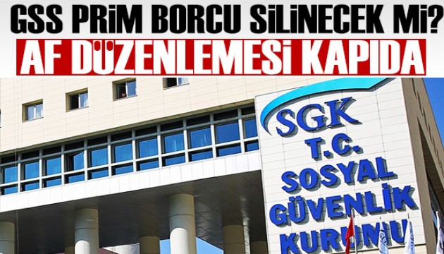 GSS prim borcu için af mı geliyor? GSS prim borcu silinecek mi?