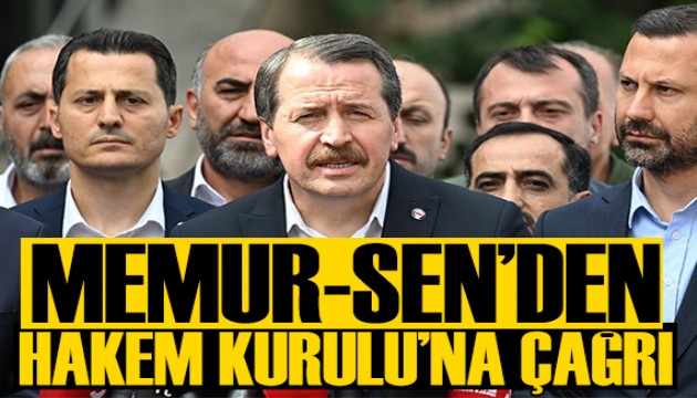 Memur-Sen'den Hakem Kurulu'na çağrı: Adaletle karar verin