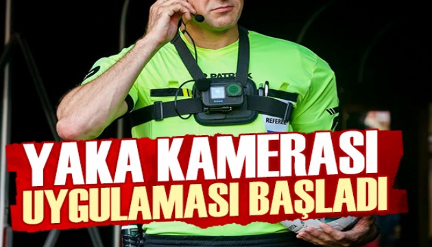 Süper Lig'e yaka kamerası uygulaması geliyor