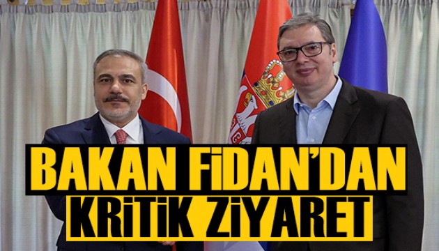 Bakan Fidan'dan kritik ziyaret