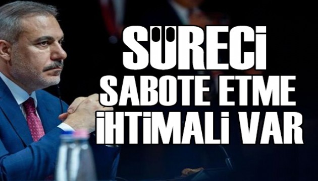 Bakan Fidan'dan dikkat çeken açıklamalar