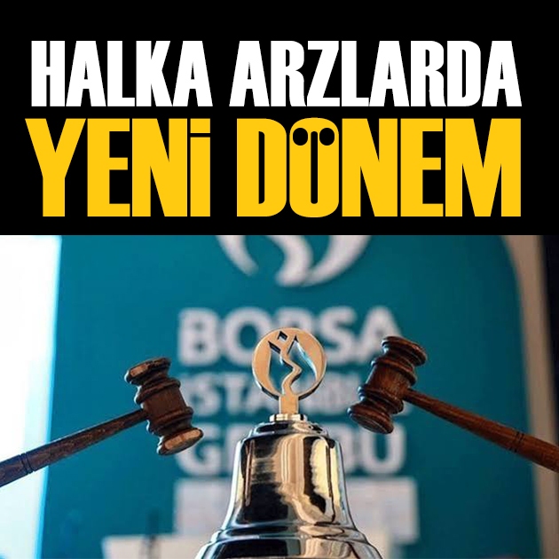 Halka arzda yeni dönem