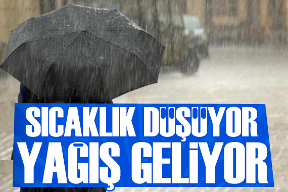 Hafta sonu plan yapacaklar dikkat: Sıcaklıklar düşüyor, yağışlar geliyor
