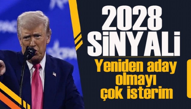 Trump: Yeniden aday olmayı çok isterim!