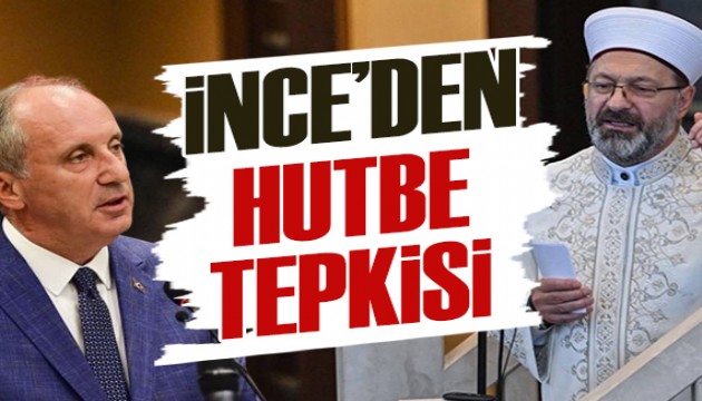 Muharrem İnce'den Cuma Hutbesi tepkisi
