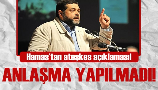 Hamas'tan ateşkes açıklaması: Anlaşma yapılmadı!