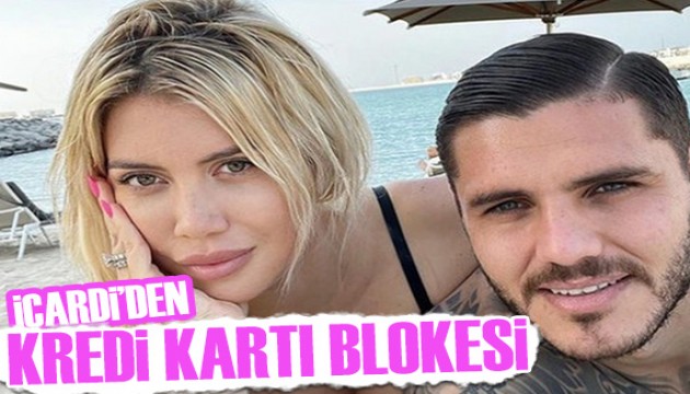 Icardi, Wanda Nara'nın kredi kartlarını bloke etti