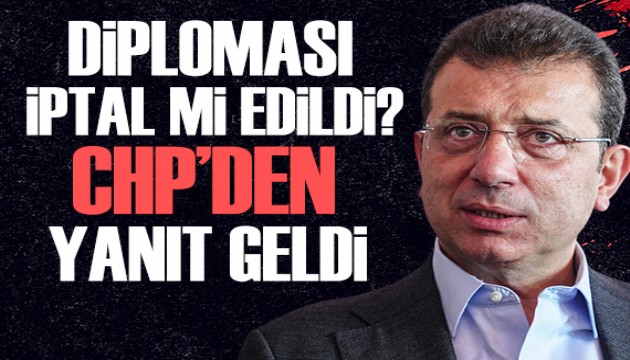İmamoğlu'nun diploması iptal mi edildi? CHP'den o iddialara cevap