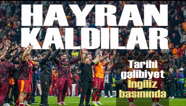 Galatasaray'ın tarihi galibiyeti İngiliz basınında