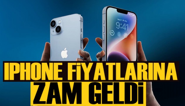 Türkiye'deki iPhone fiyatlarına zam geldi