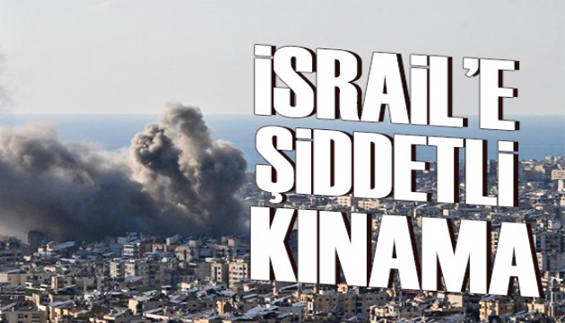 Dışişleri'nden İsrail'e kınama