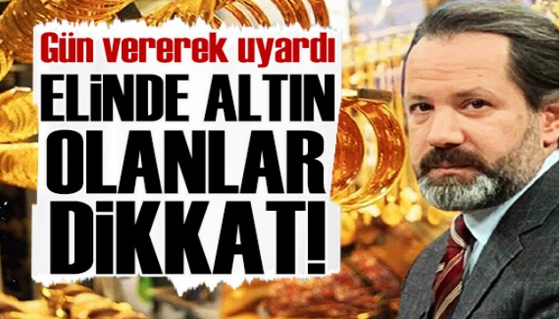Elinde altın olanlar dikkat: İslam Memiş gün vererek açıkladı!