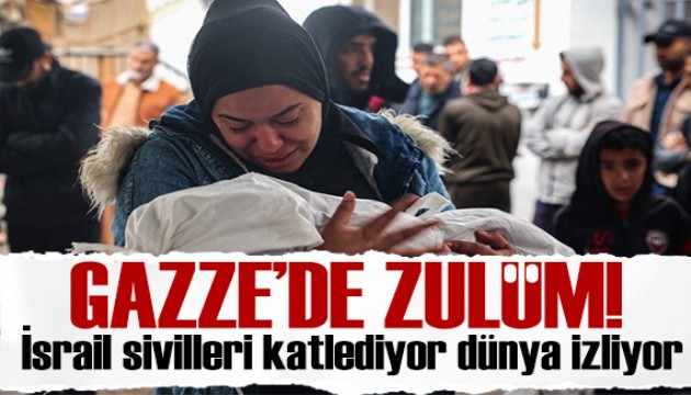 Gazze'de insanlık dramı! İsrail bombalarla sivilleri hedef aldı