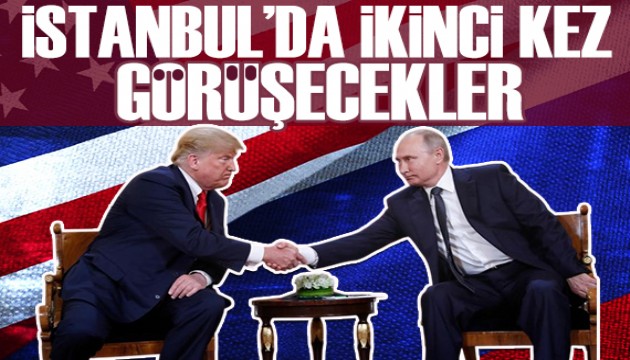 Rusya ve ABD ikinci kez İstanbul'da görüşecek
