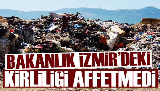Bakanlıktan İzmir'deki çevre kirliliğine dev ceza!