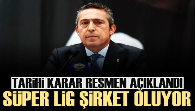 Ali Koç tarihi kararı resmen açıkladı! Süper Lig A.Ş kuruluyor