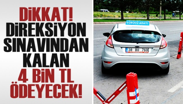 Dikkat! Direksiyon sınavından kalan 4 bin TL ödeyecek!