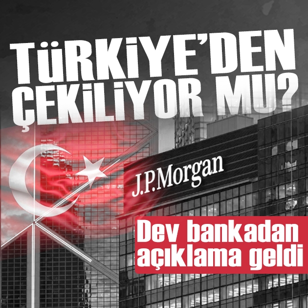JP Morgan Türkiye'den çekiliyor mu? Açıklama geldi