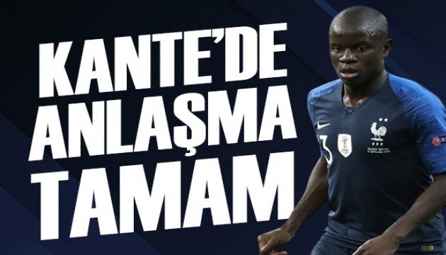 Kante'de anlaşma tamam