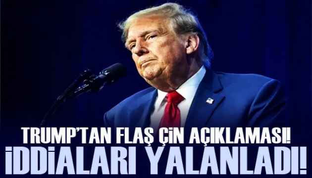 Trump'tan flaş Çin açıklaması! İddiaları yalanladı