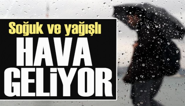 Meteoroloji'den uyarı: Soğuk ve yağışlı hava geliyor, sıcaklıklar 10 derece düşecek