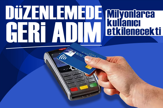 Kredi kartlarına yönelik düzenlemede geri adım