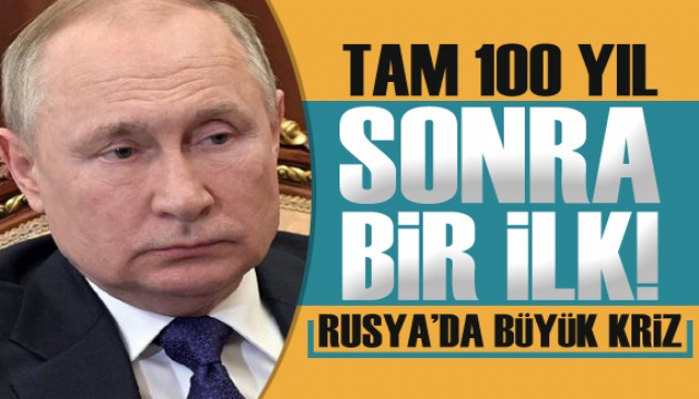 Rusya'da büyük kriz, 100 yıl sonra bir ilk!