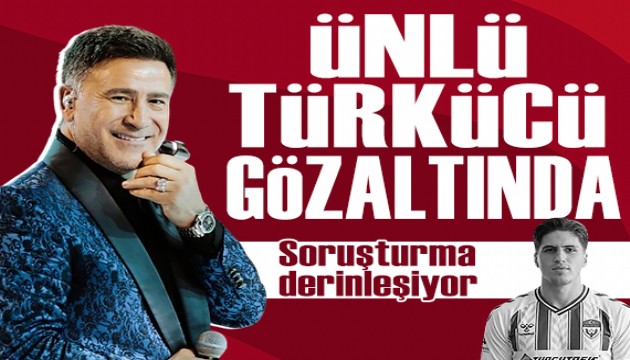 Kaan Kundakçı cinayeti: Türkücü İzzet Yıldızhan gözaltına alındı