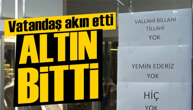 Kuyumcularda altın kalmadı: Vatandaş akın etti