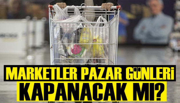 Marketler için flaş öneri: Pazar günleri kapalı olsun