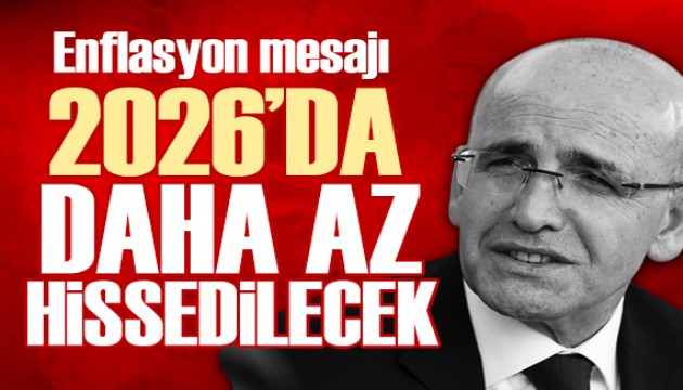 Bakan Şimşek: 2026'da enflasyon daha az hissedilecek