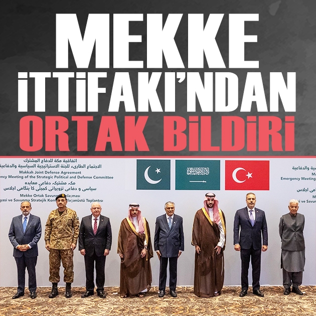 Mekke İttifakı ortak bildirisini yayımladı: 'Askeri güçler hızla konuşlandırılacak'