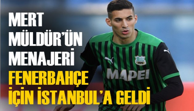 Mert Müldür'ün menajeri Fenerbahçe için İstanbul'a geldi!