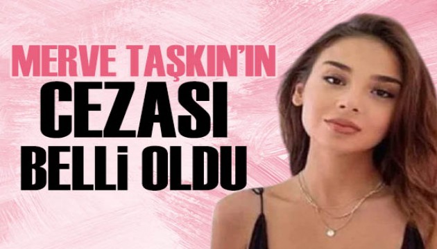 Gözaltına alınan fenomen Merve Taşkın hakkında gelişme!