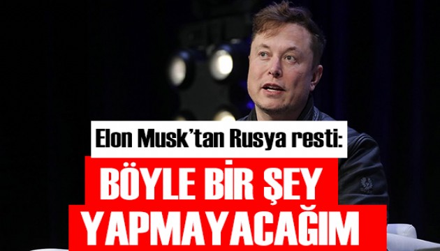 Elon Musk'tan Rusya resti!